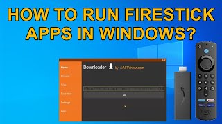 How To Run Firestick Apps in Windows