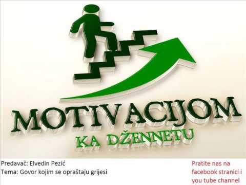 Motivacijom ka Džennetu - Govor kojim se opraštaju grijesi, Elvedin Pezić