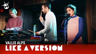 Vallis Alps - &#39;Fading&#39; (live for Like A Version)