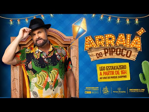 Pipoco com Leo Estakazero, ao vivo do Parque Shopping Bahia (09/06/2023) - Salvador FM