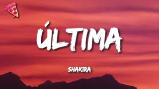 Shakira - Última (Letra)