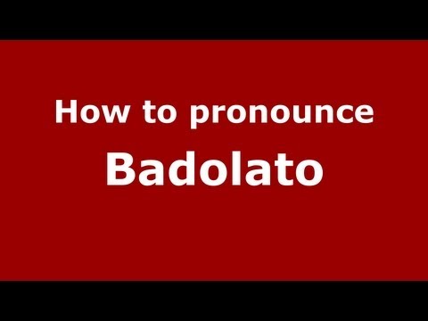 How to pronounce Badolato