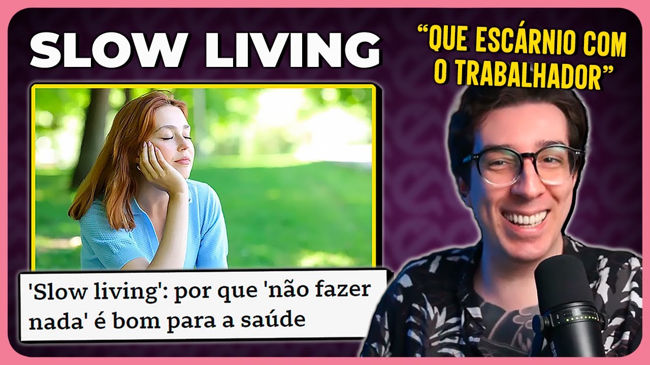 SLOW LIVING: NÃO FAZER NADA ESTÁ NA MODA | Cortes do Ian Neves