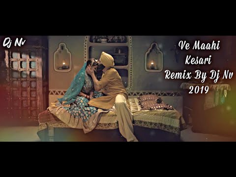 Ve Maahi | Kesari | Remix - Dj Nv