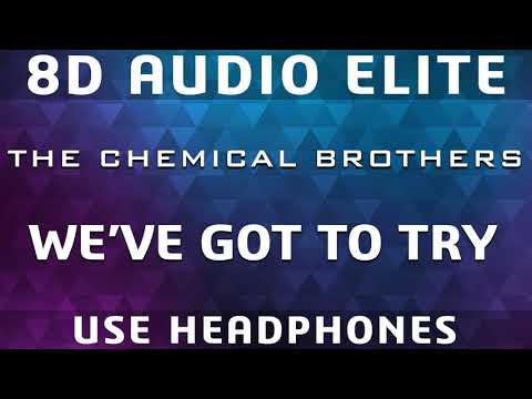 Play Download The Chemical Brothers - We've Got To Try |8D Audio Elite| Play Download The Chemical Brothers - We've Got To Try |8D Audio Elite|