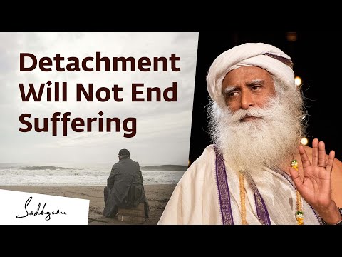 Detachment Will Not End Suffering