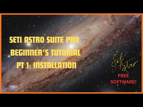 Beginner’s Guide to SETI Astro Suite Pro (Part 1)