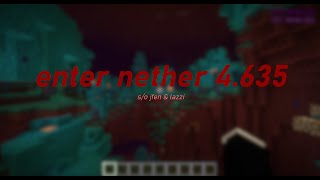 Enter Nether 4.635s [FWR]