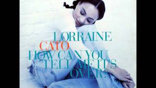 Lorraine Cato - How Can You Tell Me It's Over? (Lovers Rock 12