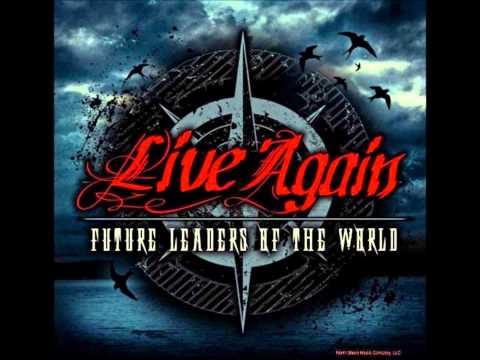 Future Leaders of the World - Live Again * NEW TRACK 2013 * * HD *
