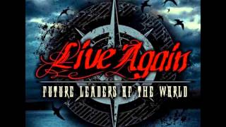 Future Leaders of the World - Live Again * NEW TRACK 2013 * * HD *
