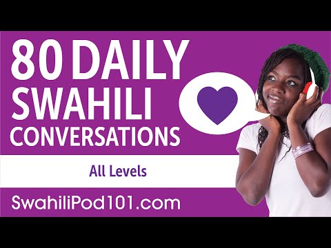 2 Hours 30 Minutes of Daily Swahili Conversations - Swahili Practice for ALL Learners