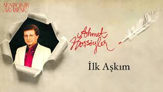 Ahmet Hoşsöyler / İlk Aşkım