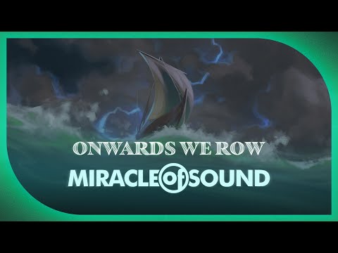 Onwards We Row by Miracle Of Sound (SEA SHANTY)