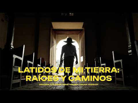 Latidos de Mi Tierra: Raíces y Caminos - TRAILER