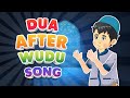 DUA AFTER WUDU SONG ( DUA FOR WUDU )