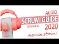 🔊 Scrum Guide 2020 en audio français + interprétation (épisode 6 - dernier)  🔊
