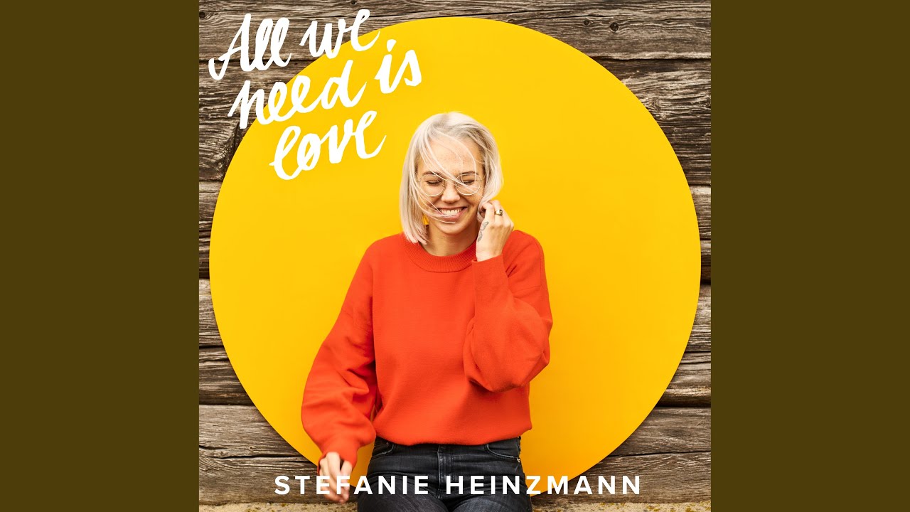 Stefanie Heinzmann All We Need Is Love Mp3 Kostenloser Download