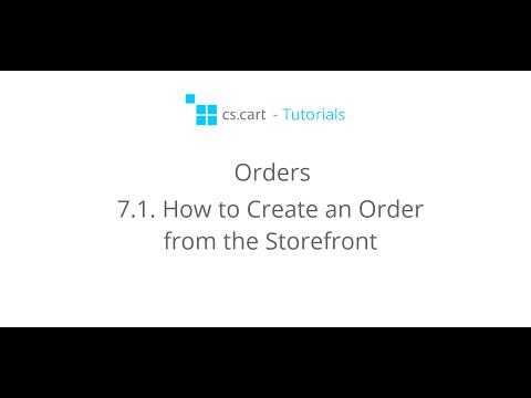 CS-Cart Tutorials. Orders in an Online Store - How to Create an Order from the Storefront
