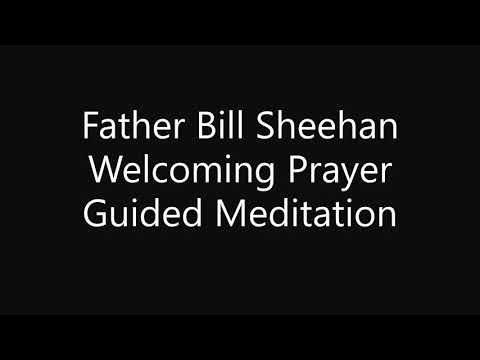 Guided Welcoming Prayer with Father Bill Sheehan