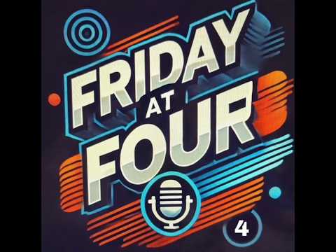 Friday at Four Podcast Series: Episode76 Cash Flow vs. Clout