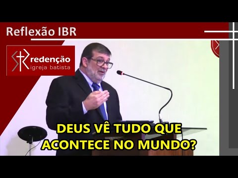 Does God see everything that happens in the world?