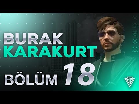 Burak Karakurt - Bölüm 18