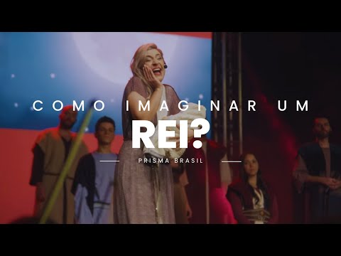 Como Imaginar Um Rei? - Prisma Brasil