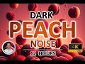 Dark Peach Noise for Uninterrupted Sleep | 12 Hours | BLACK SCREEN | Tinnitus & Anxiety Relief