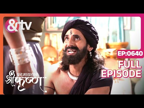 आपने जैसा Kaha मैंने वैसा ही Kiya | Paramavatar Shri Krishna Full Ep 640 | 2 Dec 19 | @andtvchannel