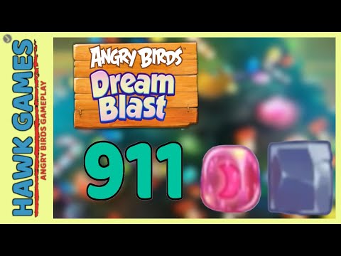 Angry Birds Dream Blast Level 911 - Walkthrough, No Boosters