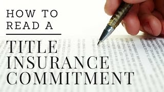 How to Read a Title Insurance Commitment (Preliminary Title Report)