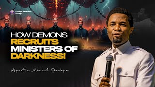 HOW PRINCIPALITIES CAPTURE TERRITORIES & RECRUIT MINISTERS OF DARKNESS ||  APOSTLE MICHAEL OROKPO