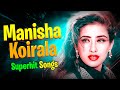 Manisha Koirala Superhit Songs Jukebox Alka Yagnik Lata Mangeshkar Bollywood Love Hits