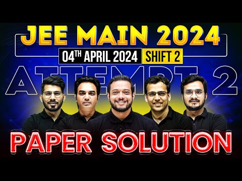 JEE Main 2024 Paper Discussion/Solution, ATTEMPT 2 | 04th April - SHIFT 2 ⚡️