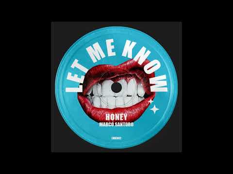 Marco Santoro - Honey [Let Me Know]