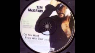 Tim McGraw - Do You Want Fries With That