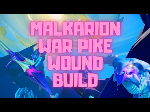 Dauntless: Malkarion War Pike Builds! Wound to Win!