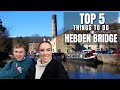 Top 5 Things To Do In Hebden Bridge + the BEST Pizza EVER! 😍