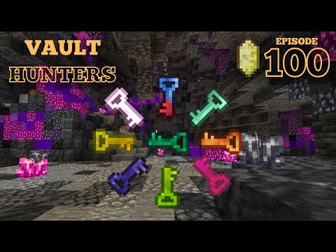 Episode 100! Let's celebrate! - Vault Hunters 1.18
