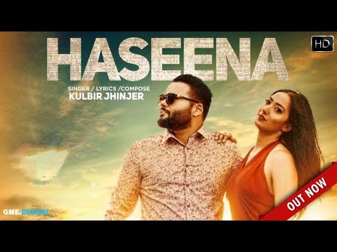 HASEENA - KULBIR JHINJER (Full Song) Deep Jandu | Sukh Sanghera | Punjabi Songs | High Speed Records