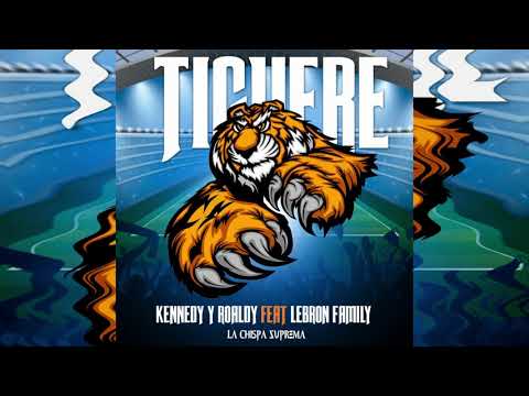 Kennedy y Roaldy feat. Lebrom Family & La Chispa Suprema - Tiguere (prod. by Heiz Twenty)