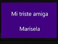 MI TRISTE AMIGA KARAOKE MARISELA