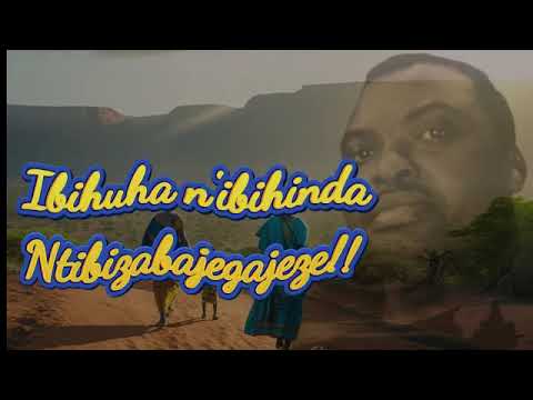 JEAN Baptiste byumvuhore - IBIHUHA N'IBIHINDA NTIBIZABAJEGAJEZE - Extrait de l'Album XIII - de 2023