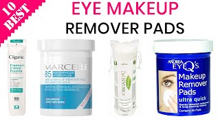 10 Best Eye Makeup Remover Pads