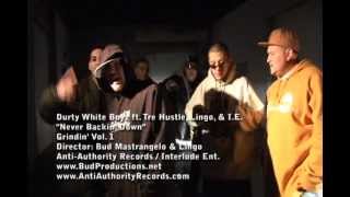 Durty White Boyz - Never Backin' Down feat. Tre' Hustle, I.E., & Lingo (Official Music Video) DWB