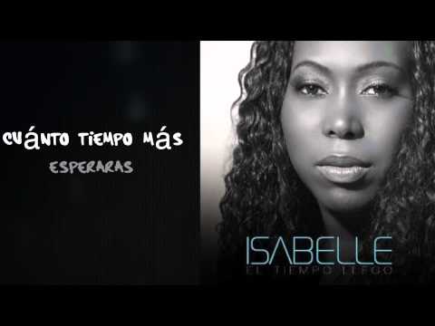 Isabelle -"El Tiempo Llego" Video oficial de letras