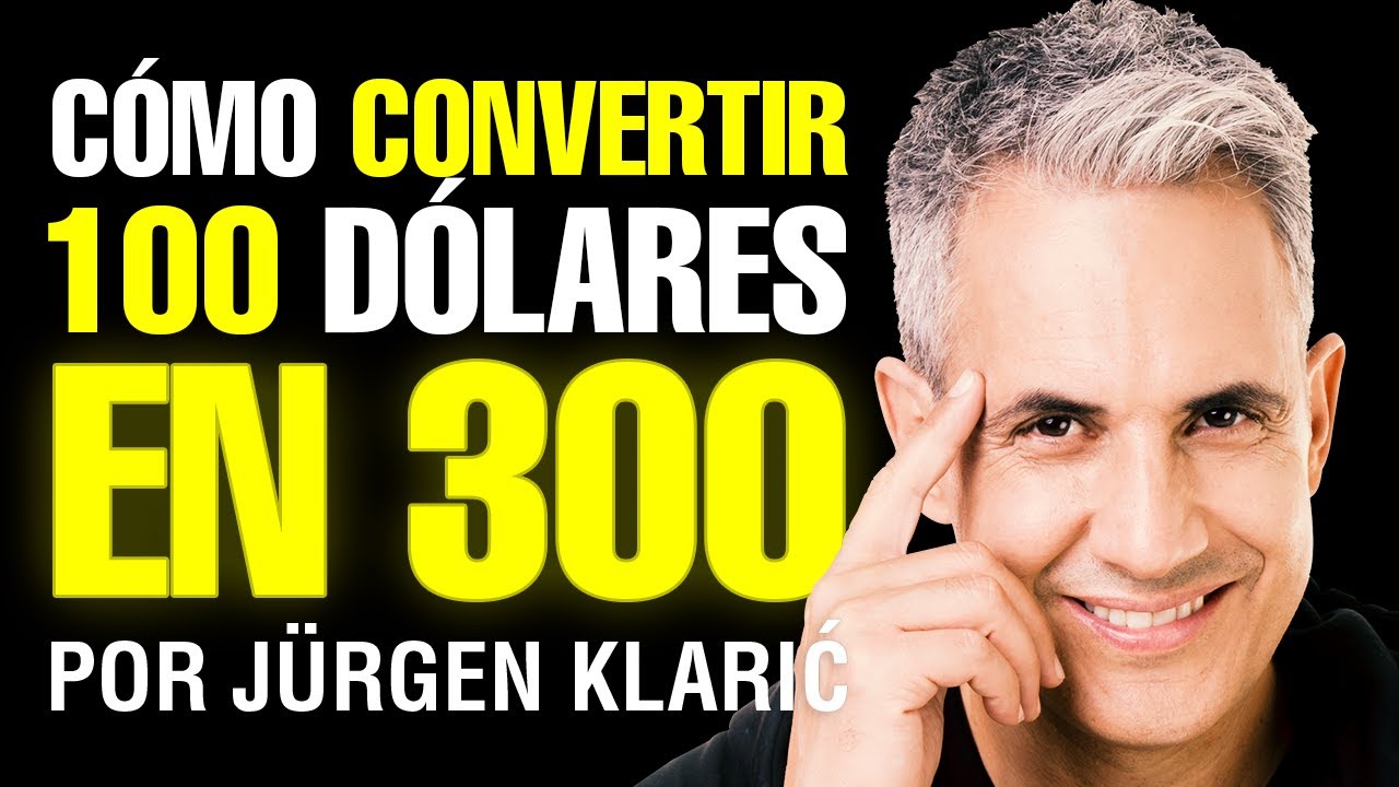 Cómo convertir 100 Dólares en 300 por Jürgen Klarić