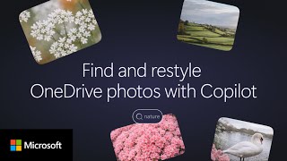 Use Copilot in OneDrive to search and restyle your photos