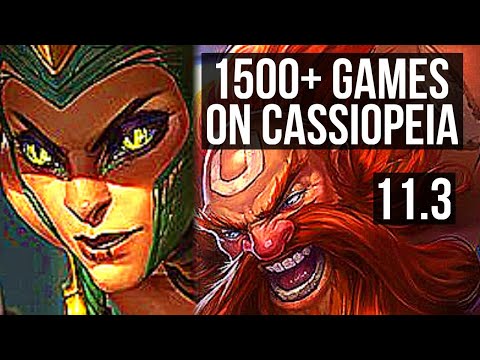 CASSIOPEIA vs GRAGAS (TOP) | 1500+ games, 2/0/3, 1.3M mastery | KR Grandmaster | v11.3
